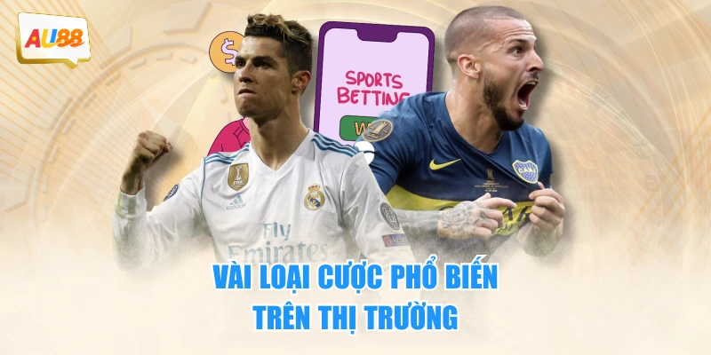 Tất Tần Tật Về Kèo Châu Âu - Hướng Dẫn Cược 3 Loại Phổ Biến 4 Vài loại cược phổ biến trên thị trường